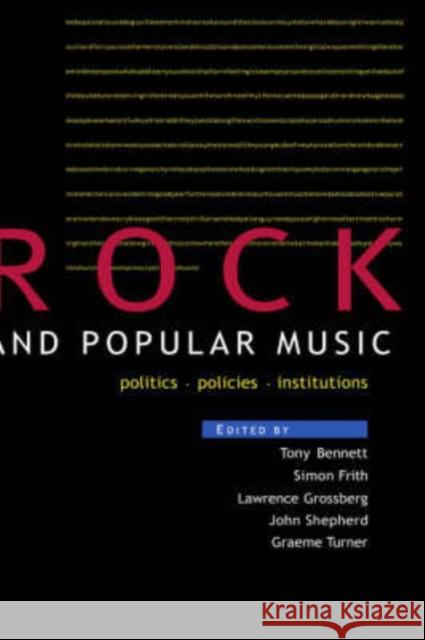 Rock and Popular Music: Politics, Policies, Institutions Bennett, Tony 9780415063685 Routledge - książka