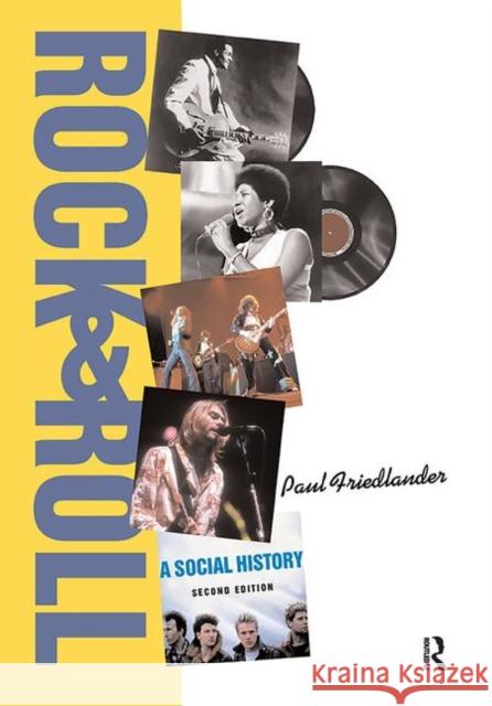 Rock and Roll: A Social History, Second Edition Friedlander, Paul 9780367096847 Taylor and Francis - książka