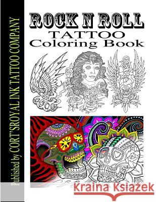 Rock and Roll Coloring Book: Rock and Roll Coloring Book Mr Cort Bengtson 9781948187084 Cort's Royal Ink Tattoo Company - książka