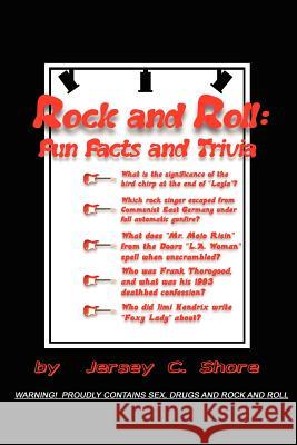 Rock and Roll: Fun Facts and Trivia Shore, Jersey C. 9781432777517 Outskirts Press - książka