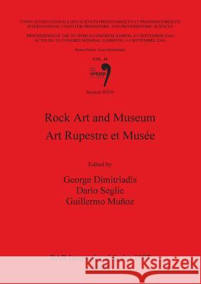 Rock Art and Museum / Art Rupestre et Musée Dimitriadis, George 9781407305318 British Archaeological Reports - książka