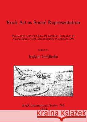 Rock Art as Social Representation Goldhahn, Joakim 9781841710105 British Archaeological Reports - książka