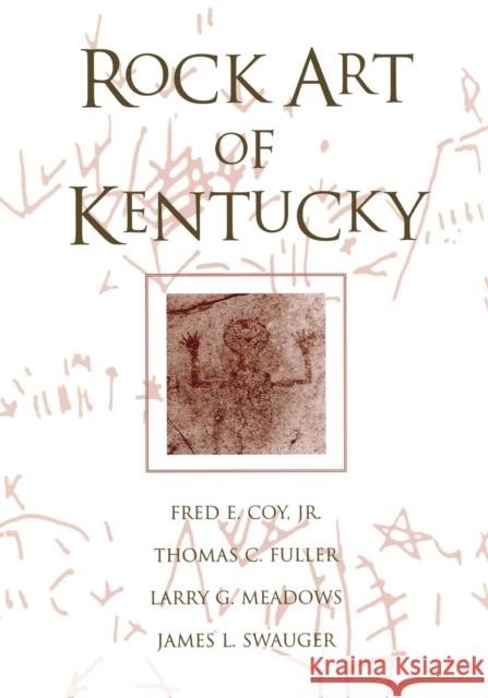 Rock Art of Kentucky Coy, Fred E. 9780813190853 University Press of Kentucky - książka