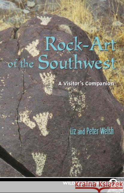 Rock-Art of the Southwest Liz Welsh Peter Welsh Welsh 9780899972589 Wilderness Press - książka
