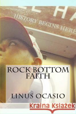 Rock Bottom Faith Linus a. Ocasio 9781500397524 Createspace - książka