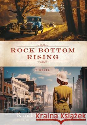 Rock Bottom Rising Kimberly Nixon 9781957513140 Roots and Wings Press, LLC - książka