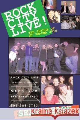 Rock City Live: The Return Of My Verona Leary, Sean 9781537379821 Createspace Independent Publishing Platform - książka