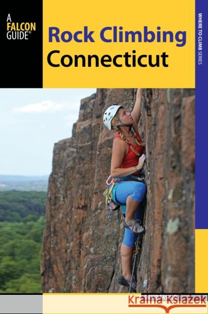 Rock Climbing Connecticut David Fasulo 9781493009909 Globe Pequot Press - książka