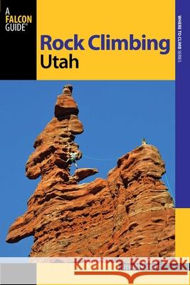 Rock Climbing Utah Stewart M. Green 9780762744510 FalconGuide - książka