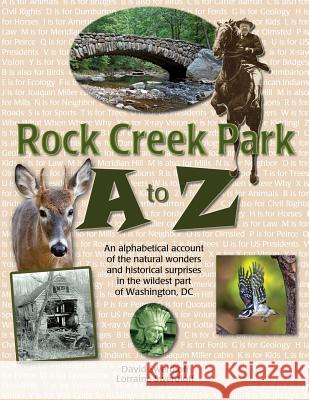 Rock Creek Park A to Z David Swerdloff Lorraine Swerdloff 9780692594087 David Swerdloff - książka