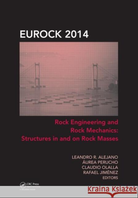 Rock Engineering and Rock Mechanics: Structures in and on Rock Masses Ãurea Perucho   9781138001497 Taylor and Francis - książka