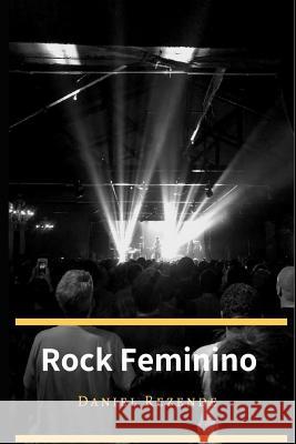 Rock feminino Daniel Carvalho Rezende 9781097952557 Independently Published - książka