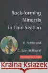 Rock-Forming Minerals in Thin Section Pichler, Hans 9780412644603 Kluwer Academic Publishers