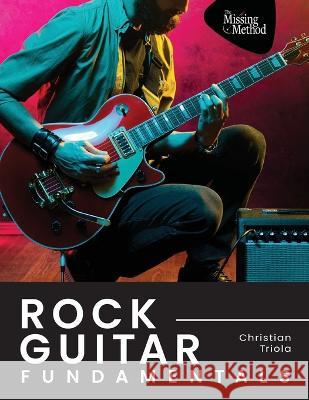 Rock Guitar Fundamentals Christian J. Triola 9781953101198 Tenterhook Books, LLC - książka