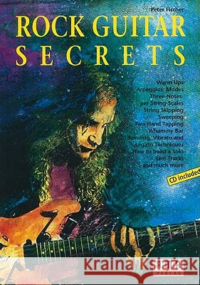 Rock Guitar Secrets, für Gitarre (Akustik + E), m. Audio-CD : CD: Hörbeispiele + Play-backs Peter Fischer 9783927190627 AMA VERLAG - książka