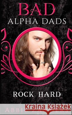 Rock Hard: BAD Alpha Dads Zanders, Abbie 9781719134514 Createspace Independent Publishing Platform - książka