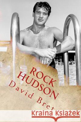 Rock Hudson: The Gentle Giant David Bret 9781542305907 Createspace Independent Publishing Platform - książka