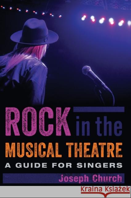 Rock in the Musical Theatre: A Guide for Singers Joseph Church 9780190943462 Oxford University Press, USA - książka