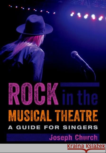 Rock in the Musical Theatre: A Guide for Singers Joseph Church 9780190943479 Oxford University Press Inc - książka