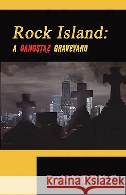 Rock Island: A Gangstaz Graveyard N. U. T. T. y. C. N 9781589097353 Bookstand Publishing - książka