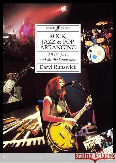 Rock, Jazz and Pop Arranging: All the Facts and All the Know-how Daryl Runswick 9780571511082 Faber Music Ltd - książka