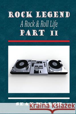Rock Legend Part II Sean Walsh 9781291938715 Lulu Press Inc - książka