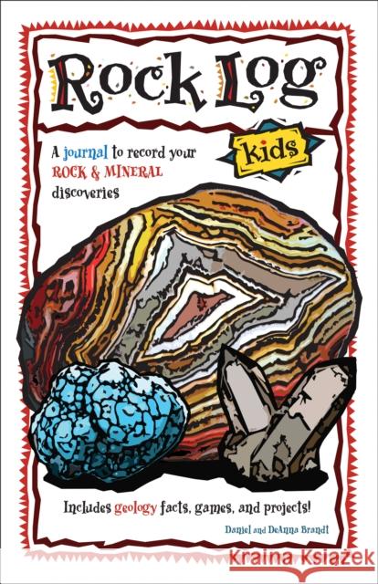 Rock Log Kids DeAnna Brandt Daniel Brandt 9781591937777 Adventure Publications - książka