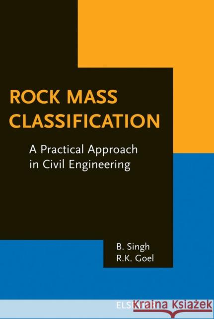 Rock Mass Classification: A Practical Approach in Civil Engineering Singh, B. 9780080430133 Elsevier Science - książka