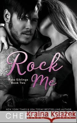 Rock Me Cherrie Lynn 9781974267613 Createspace Independent Publishing Platform - książka