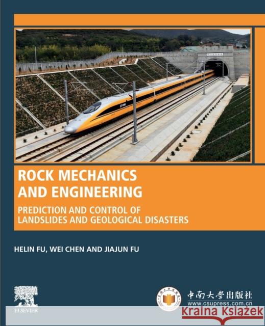 Rock Mechanics and Engineering: Prediction and Control of Landslides and Geological Disasters Helin Fu Wei Chen Jiajun Fu 9780128224243 Elsevier - książka