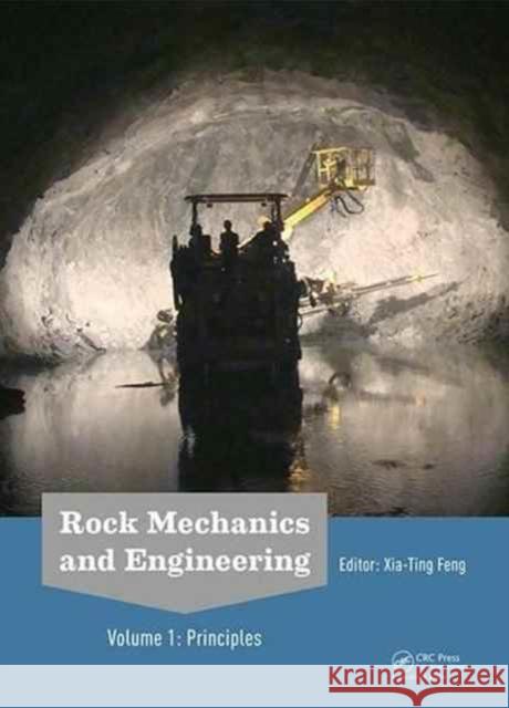 Rock Mechanics and Engineering Volume 1: Principles Xia-Ting Feng   9781138027596 Taylor and Francis - książka