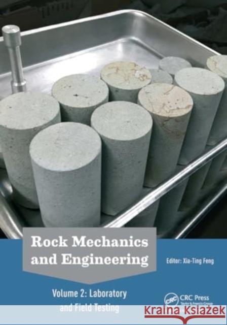 Rock Mechanics and Engineering Volume 2: Laboratory and Field Testing Xia-Ting Feng 9781032917979 CRC Press - książka