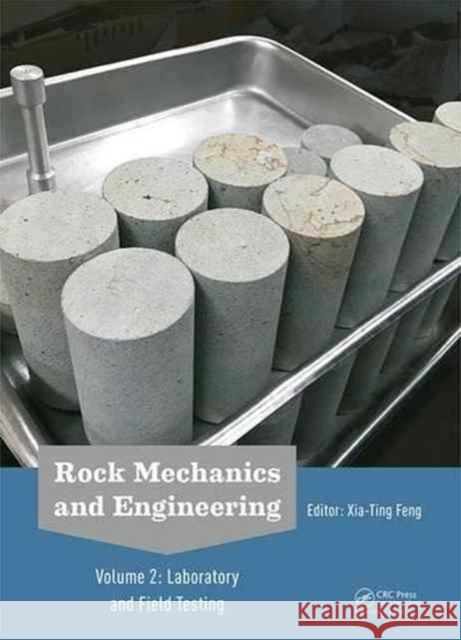 Rock Mechanics and Engineering Volume 2: Laboratory and Field Testing Xia-Ting Feng   9781138027602 Taylor and Francis - książka