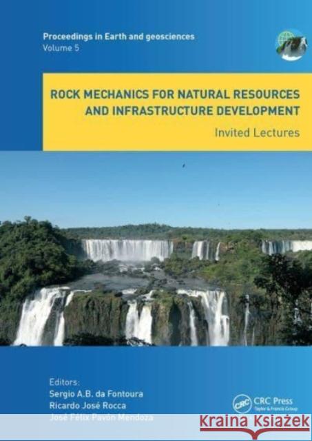 Rock Mechanics for Natural Resources and Infrastructure Development - Invited Lectures  9781032570914 CRC Press - książka