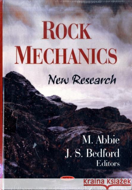 Rock Mechanics: New Research M Abbie, J S Bedford 9781606924594 Nova Science Publishers Inc - książka