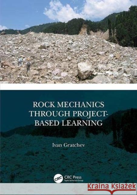 Rock Mechanics Through Project-Based Learning Ivan Gratchev 9780367232030 CRC Press - książka