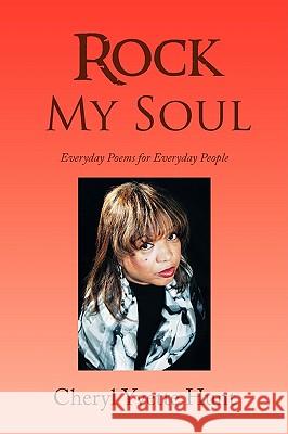 Rock My Soul Cheryl Yvette Hunt 9781441507532 Xlibris Corporation - książka