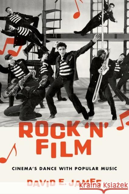 Rock 'n' Film: Cinema's Dance with Popular Music David E. James 9780199387595 Oxford University Press, USA - książka