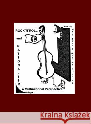 Rock N Roll and Nationalism: A Multinational Perspective  9781904303565 Cambridge Scholars Press - książka