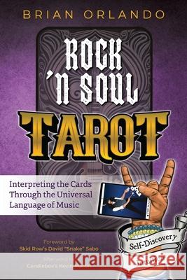 Rock 'n Soul Tarot: Interpreting the Cards through the Universal Language of Music Brian Orlando 9781958481523 Aurora Corialis Publishing - książka