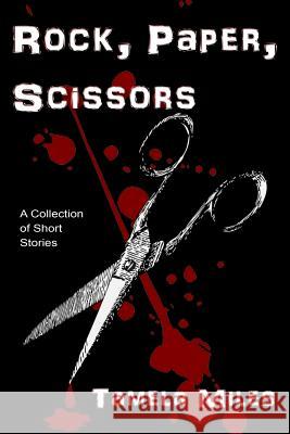 Rock, Paper, Scissors: A Collection of Short Stories Tamela Miles 9780692557396 Broken Publications - książka
