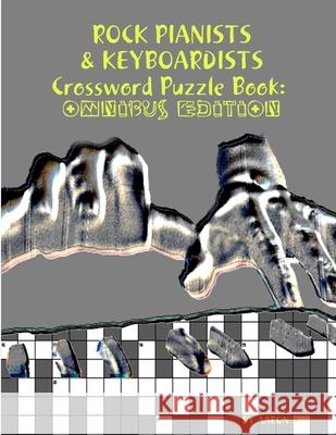 Rock Pianists & Keyboardists Crossword Puzzle Book: Omnibus Edition Aaron Joy 9780359153329 Lulu.com - książka
