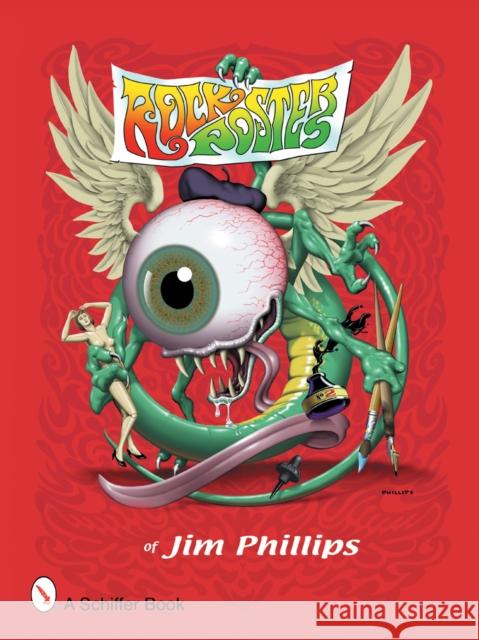 Rock Posters of Jim Phillips Phillips, Jim 9780764325311 Schiffer Publishing - książka