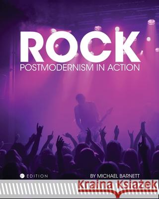 Rock: Postmodernism in Action Michael Barnett 9781634875097 Cognella Academic Publishing - książka