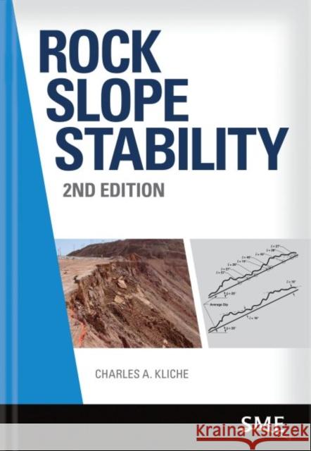 Rock Slope Stability Charles A. Kliche 9780873353694 Society for Mining Metallurgy & Exploration - książka