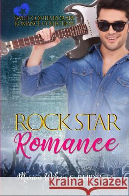 Rock Star Romance: Sweet Contemporary Romance Collection Marian Wilson Ruby Hill 9781796383010 Independently Published - książka