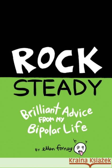 Rock Steady: Brilliant Advice from my Bipolar Life Ellen Forney 9781683961017 Fantagraphics Books - książka