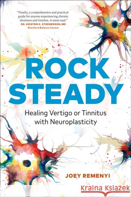 Rock Steady: Healing Vertigo or Tinnitus with Neuroplasticity  9781774580622 Page Two Books, Inc. - książka