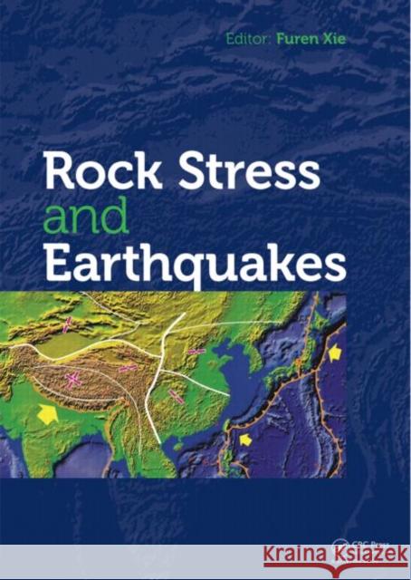 rock stress and earthquakes  Xie, Furen 9780415601658 Taylor and Francis - książka