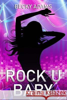 Rock U Baby Becky Adams 9781520852577 Independently Published - książka